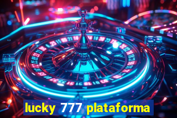 lucky 777 plataforma